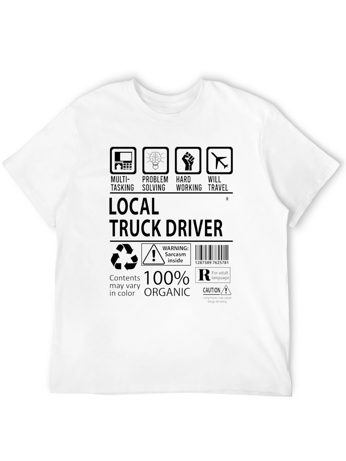 Local Truck Driver 100% Organic Funny T-Shirt