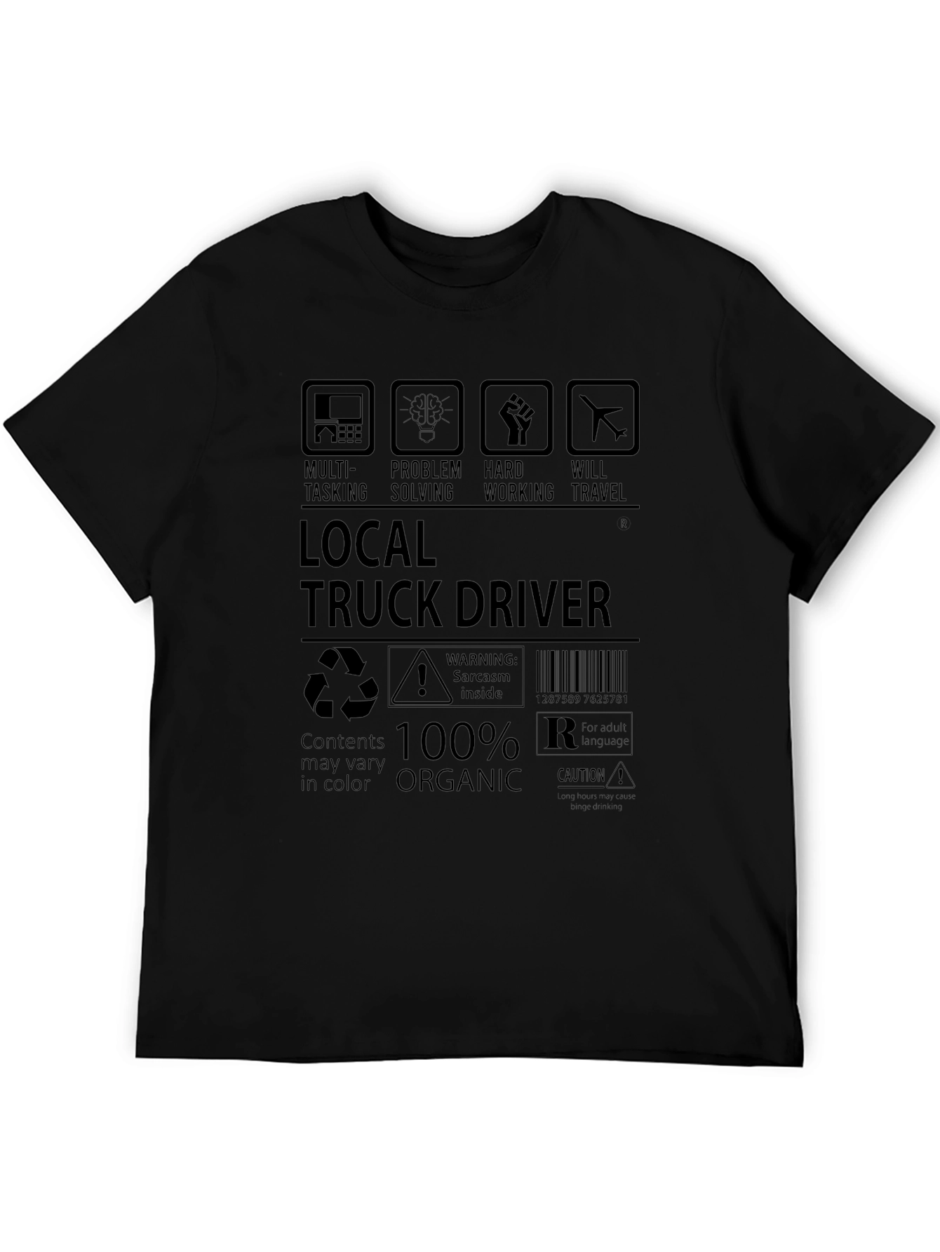Local Truck Driver 100% Organic Funny T-Shirt