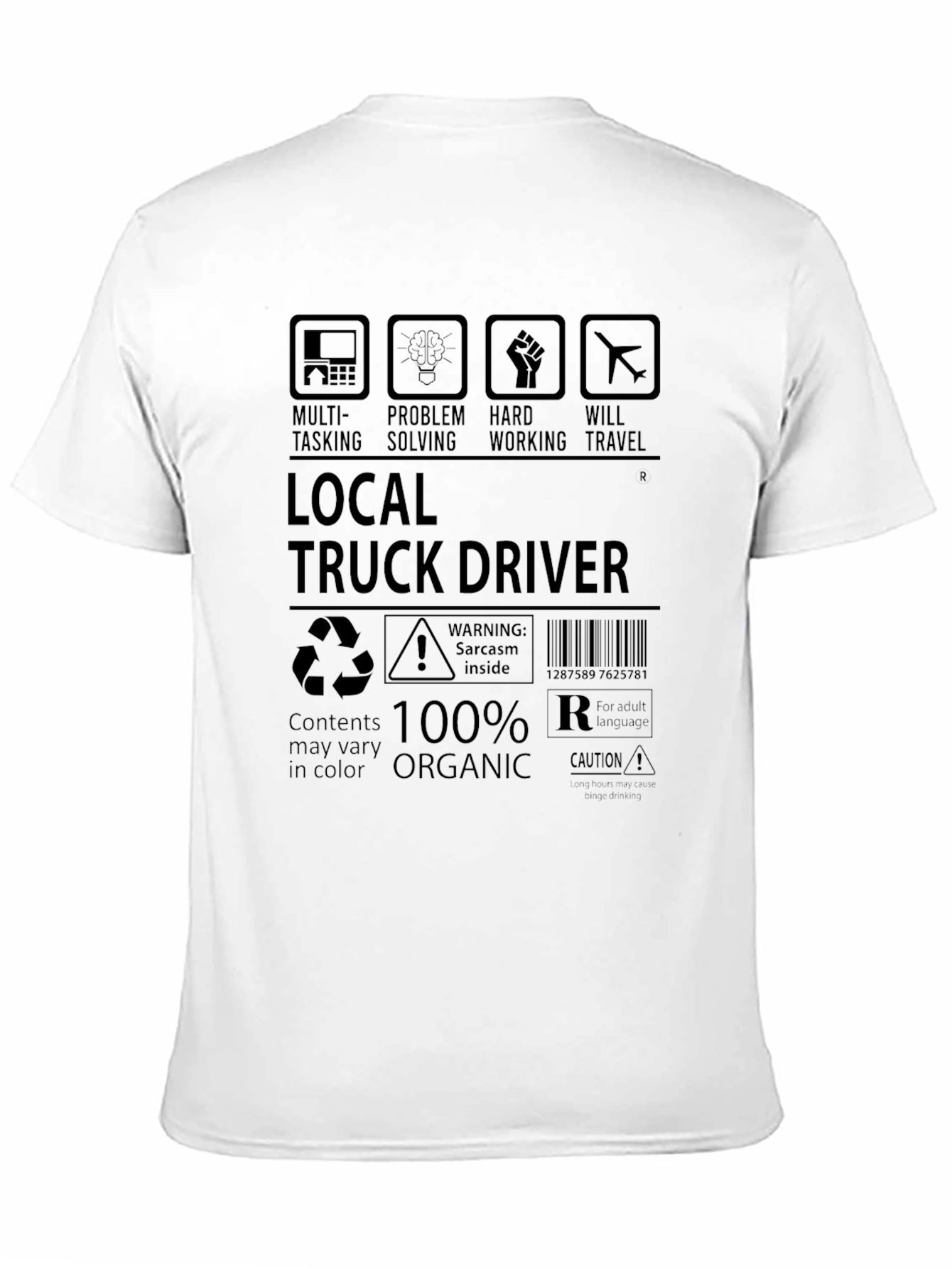 Local Truck Driver 100% Organic Funny T-Shirt