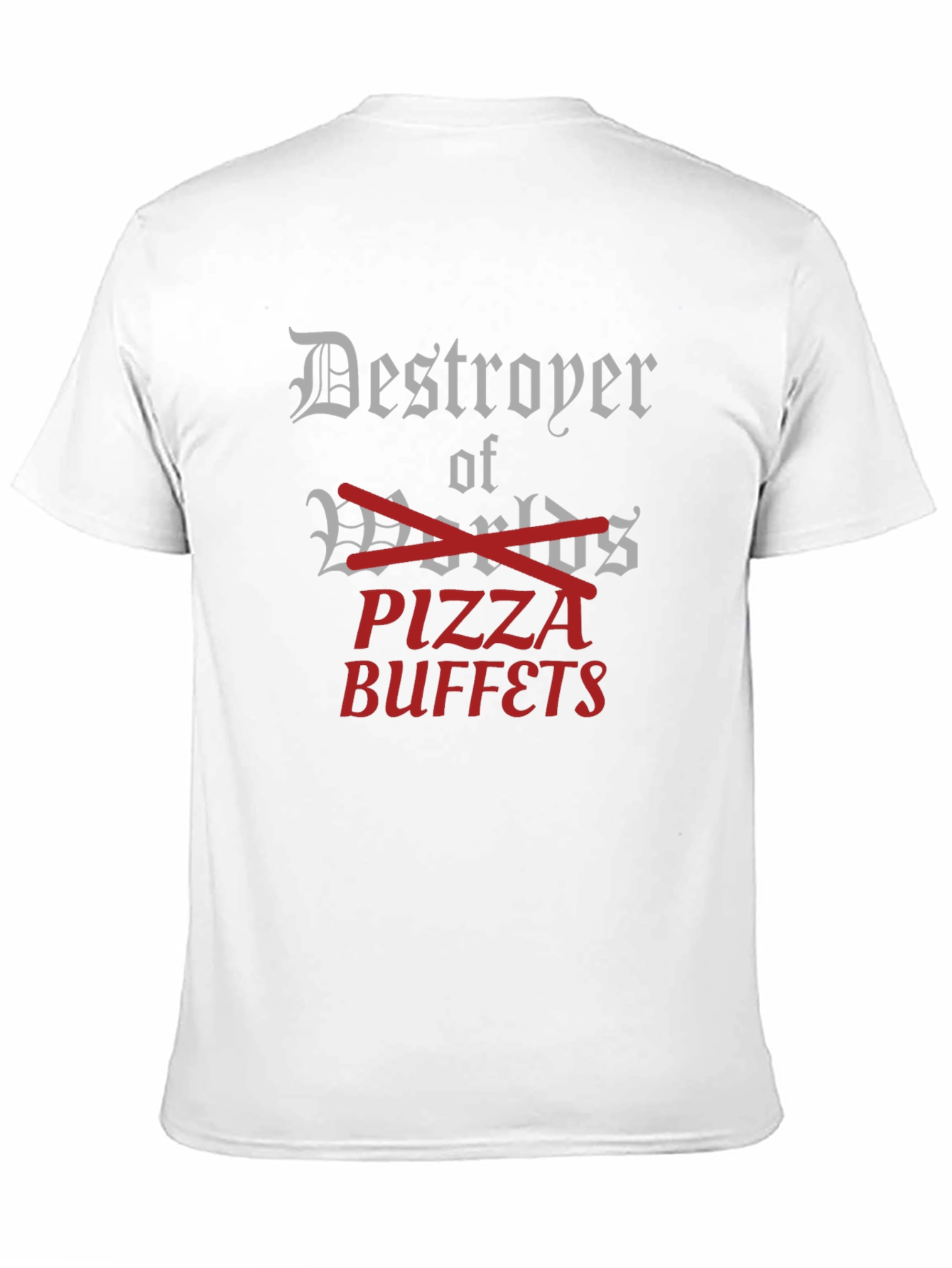 Destroyer of Pizza Buffets Funny T-Shirt