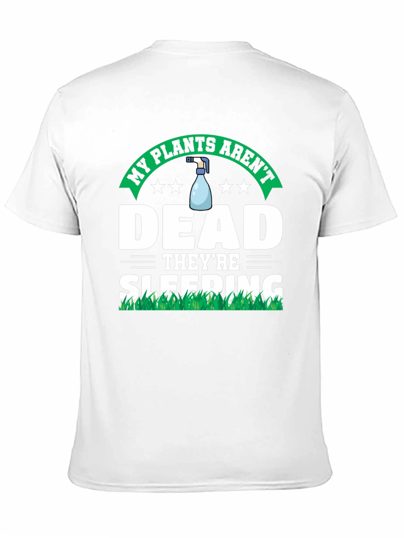 My Plants Arent Dead T-Shirt - Funny Gardening Tee