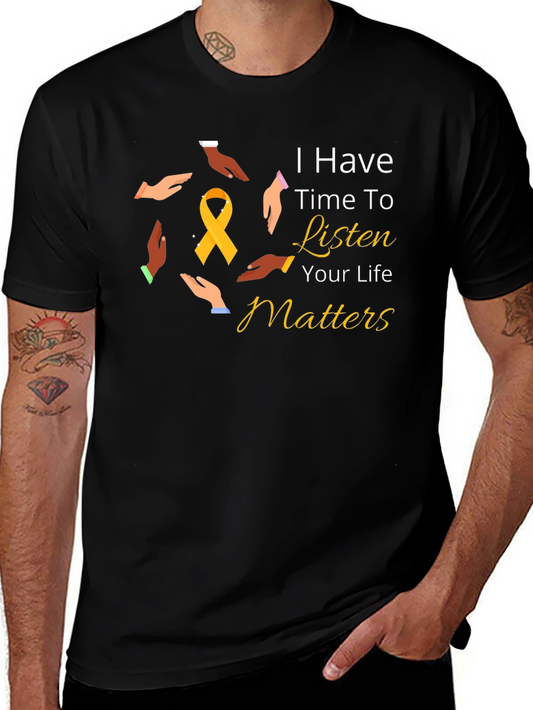 I Have Time to Listen Shirt - Your Life Matters Awareness