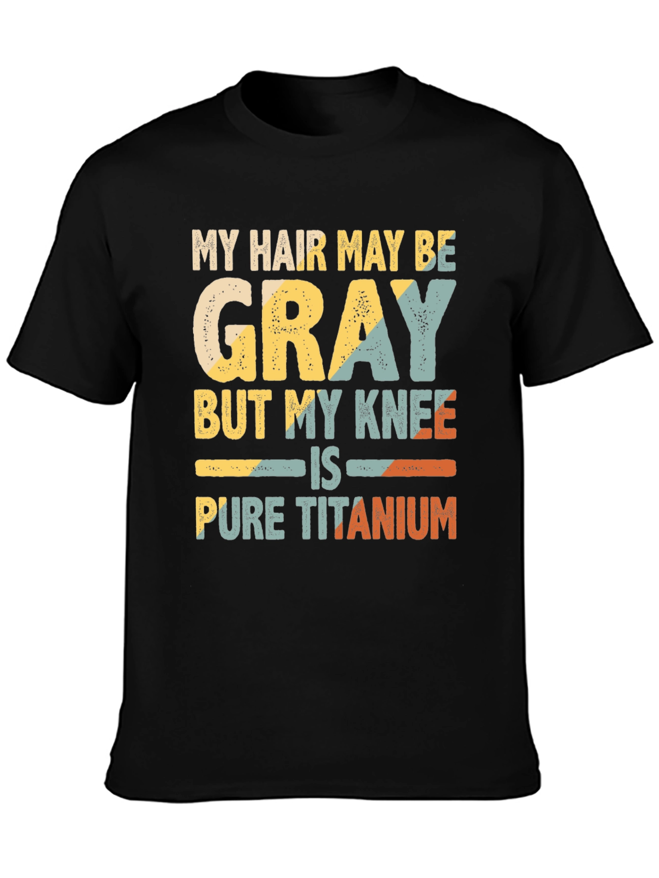 Gray Hair Pure Titanium Knee Funny T-Shirt