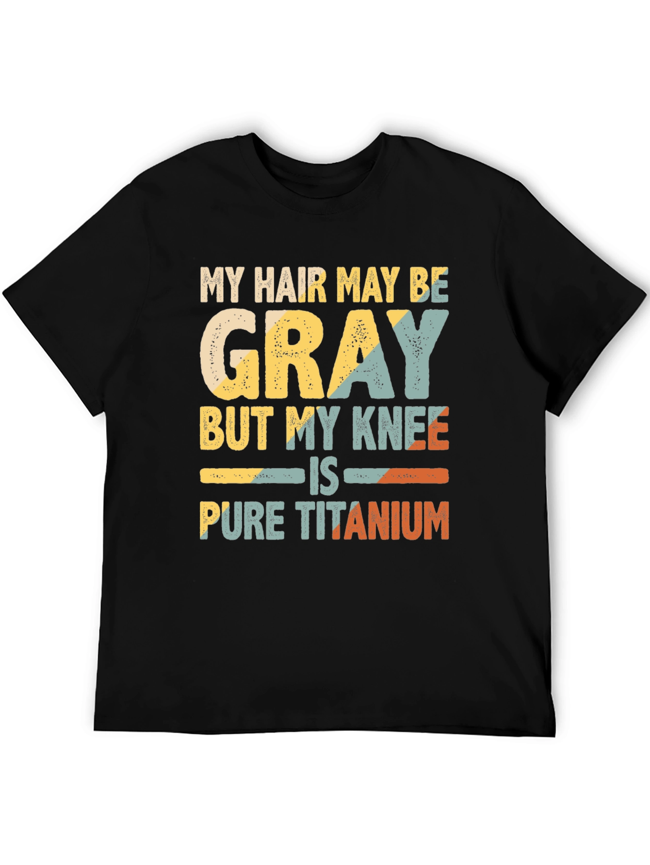 Gray Hair Pure Titanium Knee Funny T-Shirt