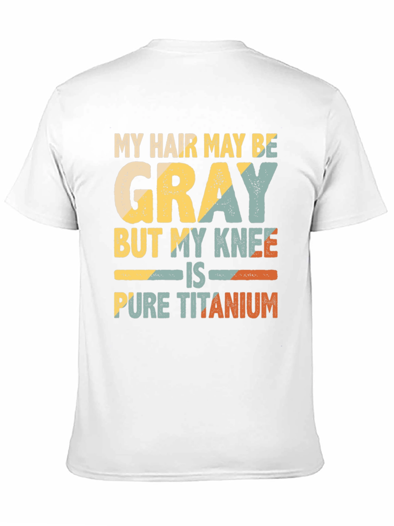 Gray Hair Pure Titanium Knee Funny T-Shirt