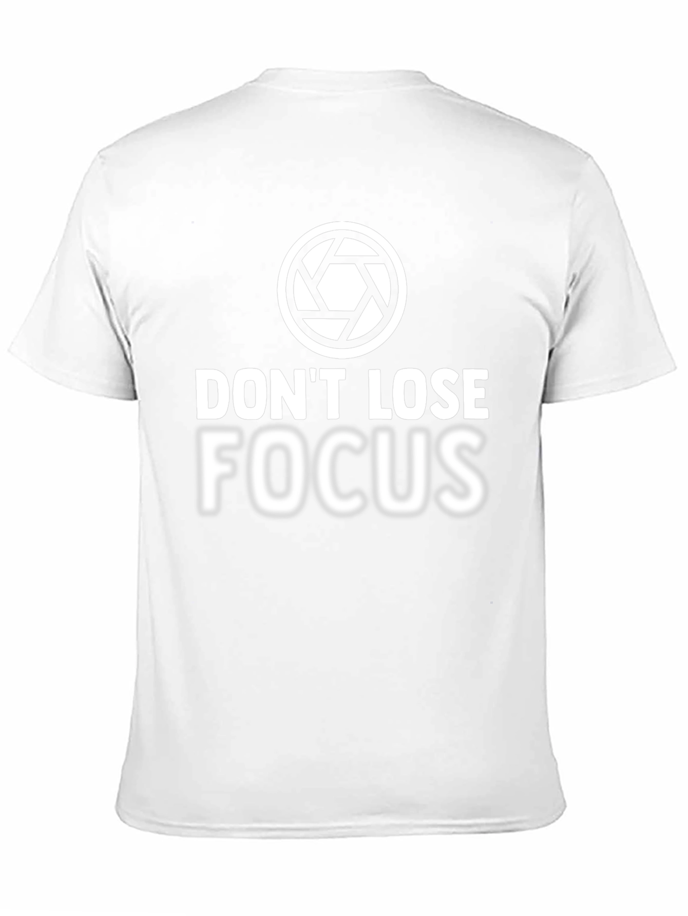 Dont Lose Focus Graphic T-Shirt