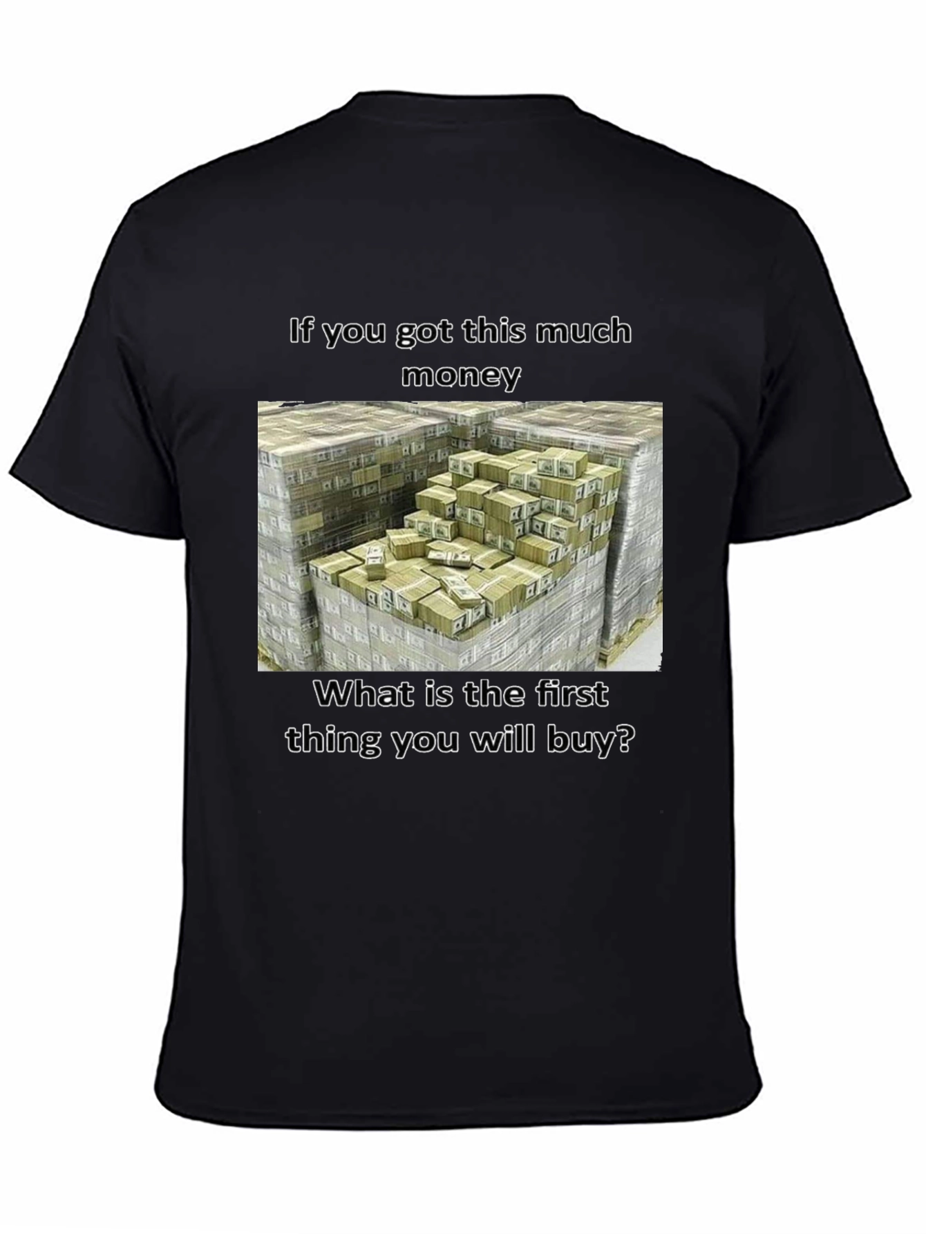 Funny Money T-Shirt - What Would You Buy?