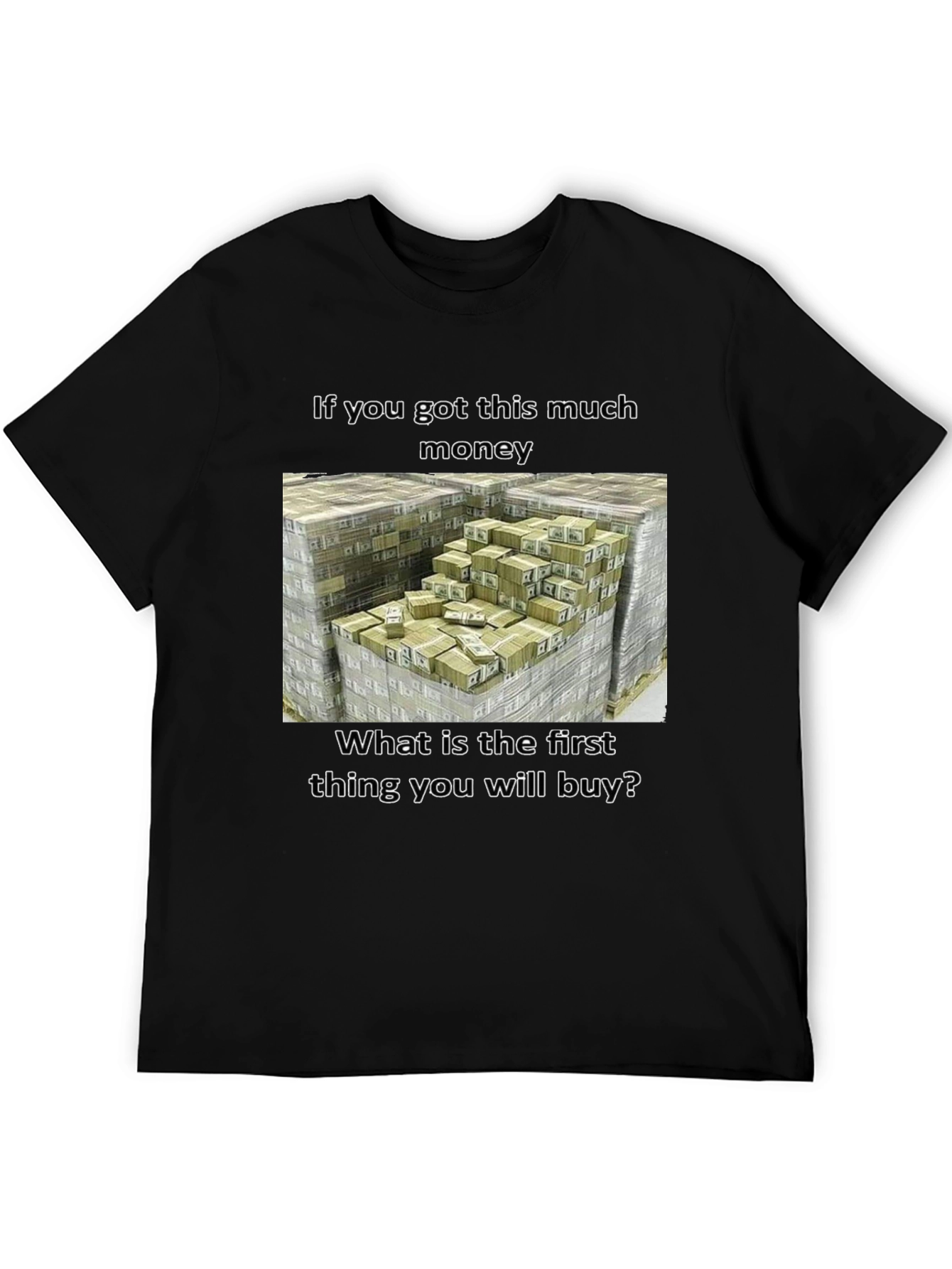 Funny Money T-Shirt - What Would You Buy?