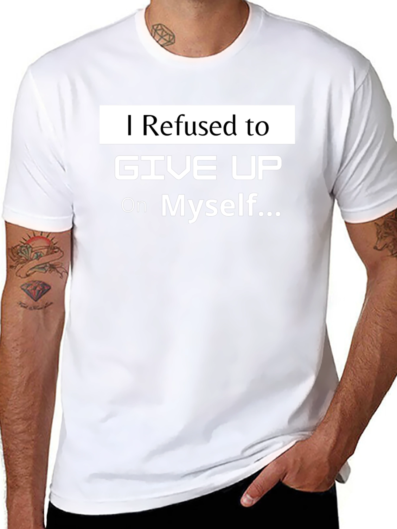 Motivational T-Shirt: I Refused to Give Up