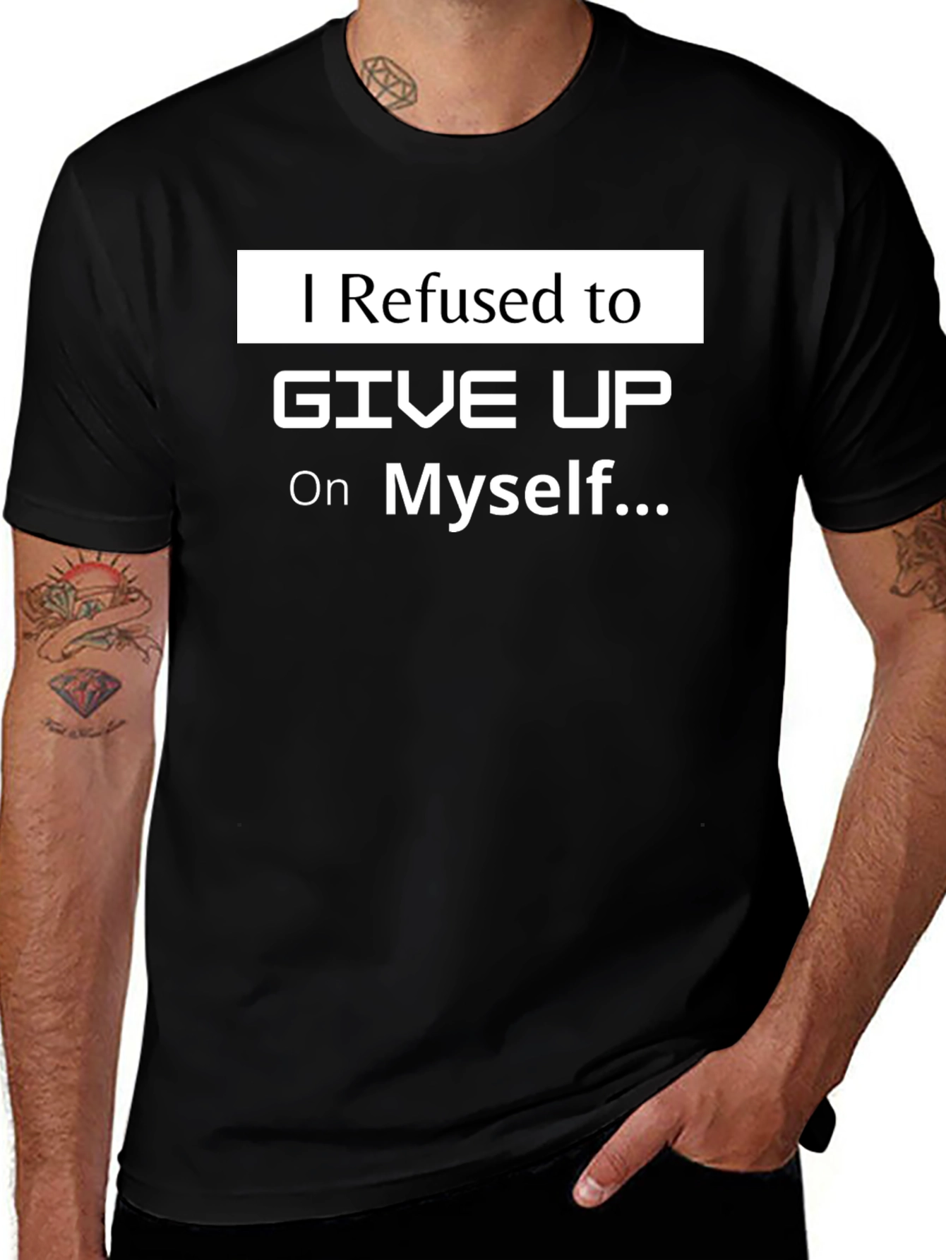 Motivational T-Shirt: I Refused to Give Up