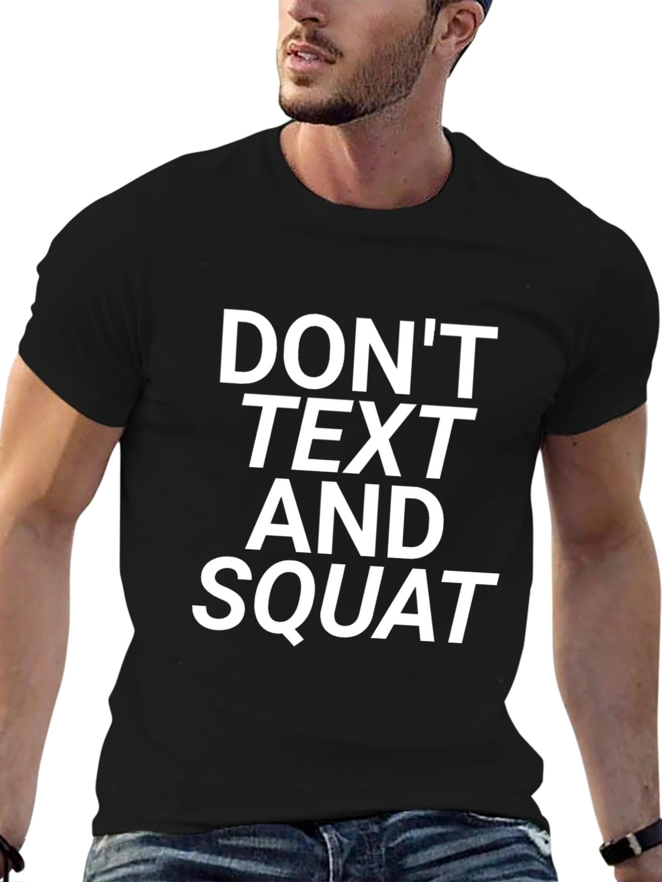 Dont Text and Squat Graphic Tee - Gym Motivation
