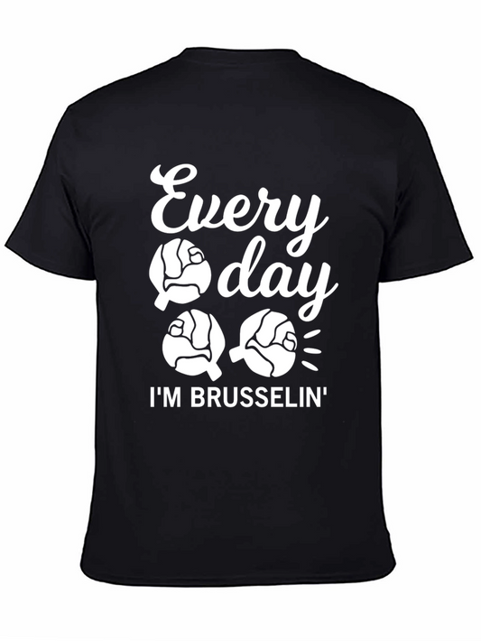 Every Day Im Brusselsin Graphic Tee