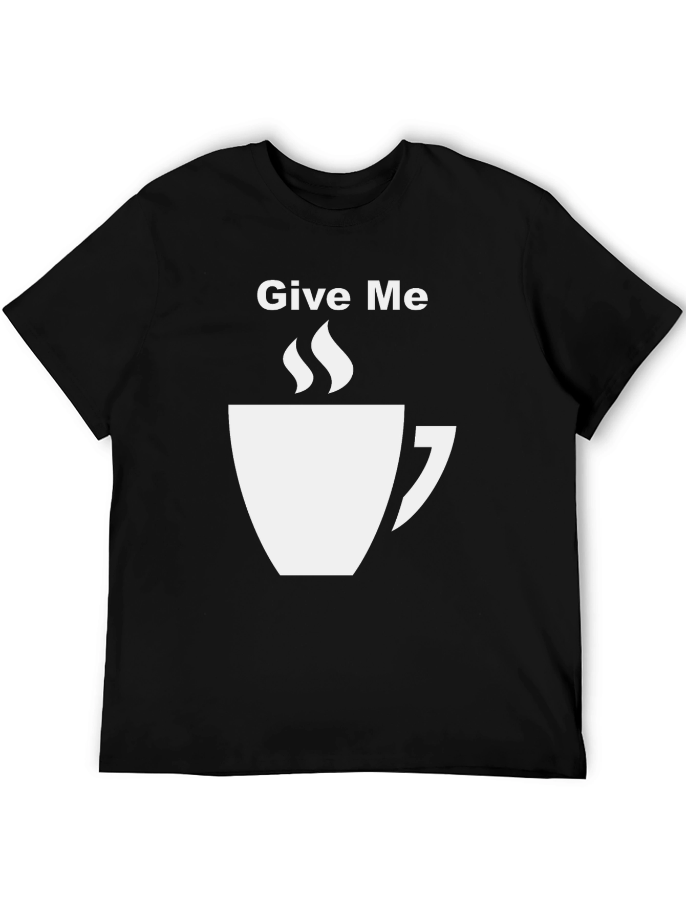 Give Me Coffee Black Graphic T-Shirt
