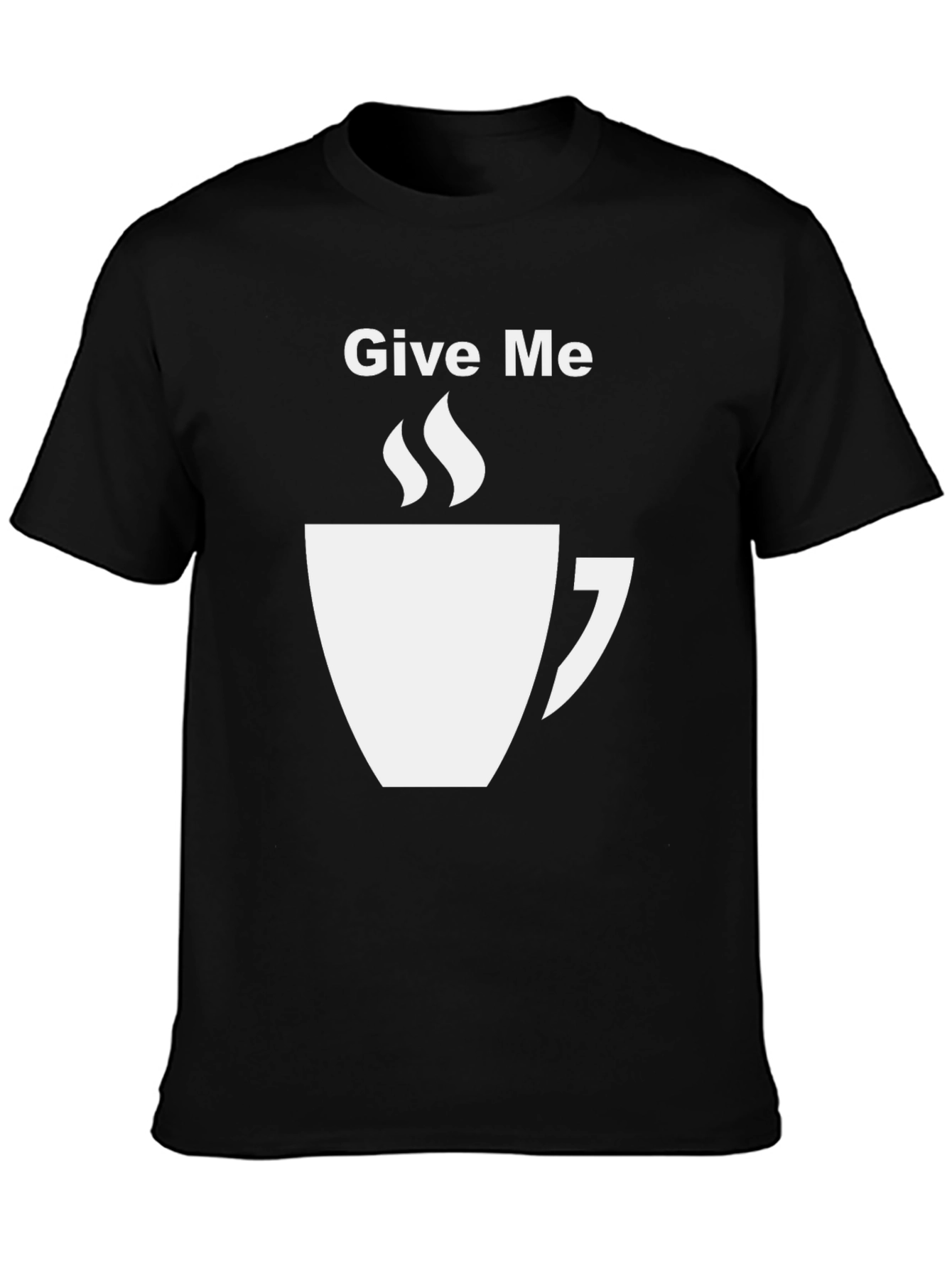 Give Me Coffee Black Graphic T-Shirt