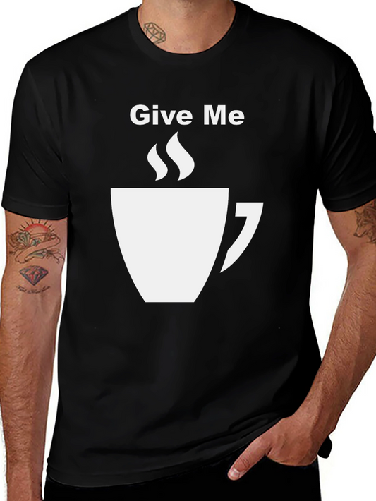 Give Me Coffee Black Graphic T-Shirt