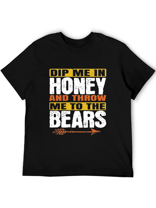 Dip Me in Honey and Throw Me to the Bears T-Shirt