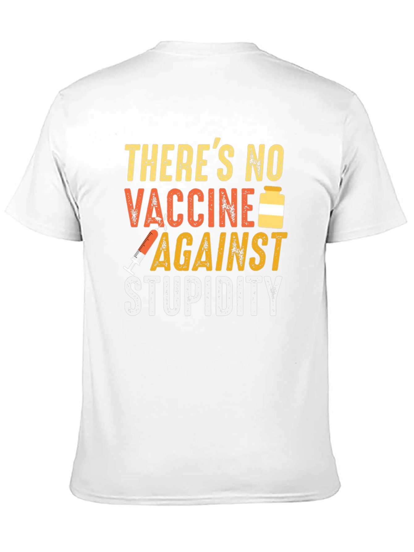 No Vaccine Against Stupidity T-Shirt