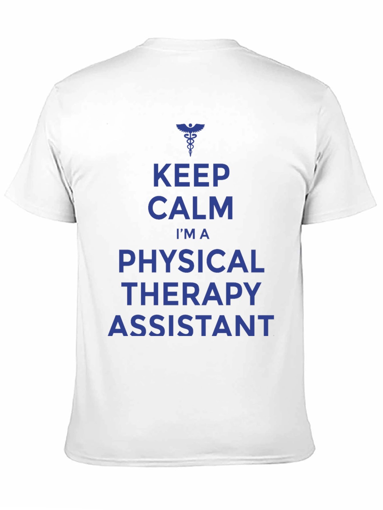 Keep Calm Physical Therapy Assistant T-Shirt