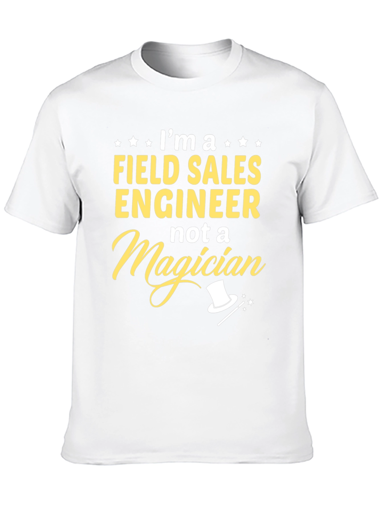Field Sales Engineer Not A Magician Graphic Tee