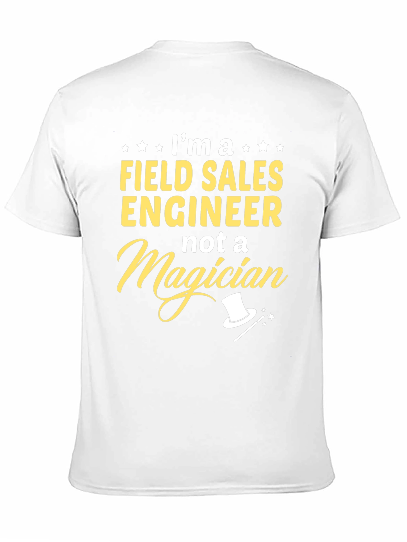 Field Sales Engineer Not A Magician Graphic Tee