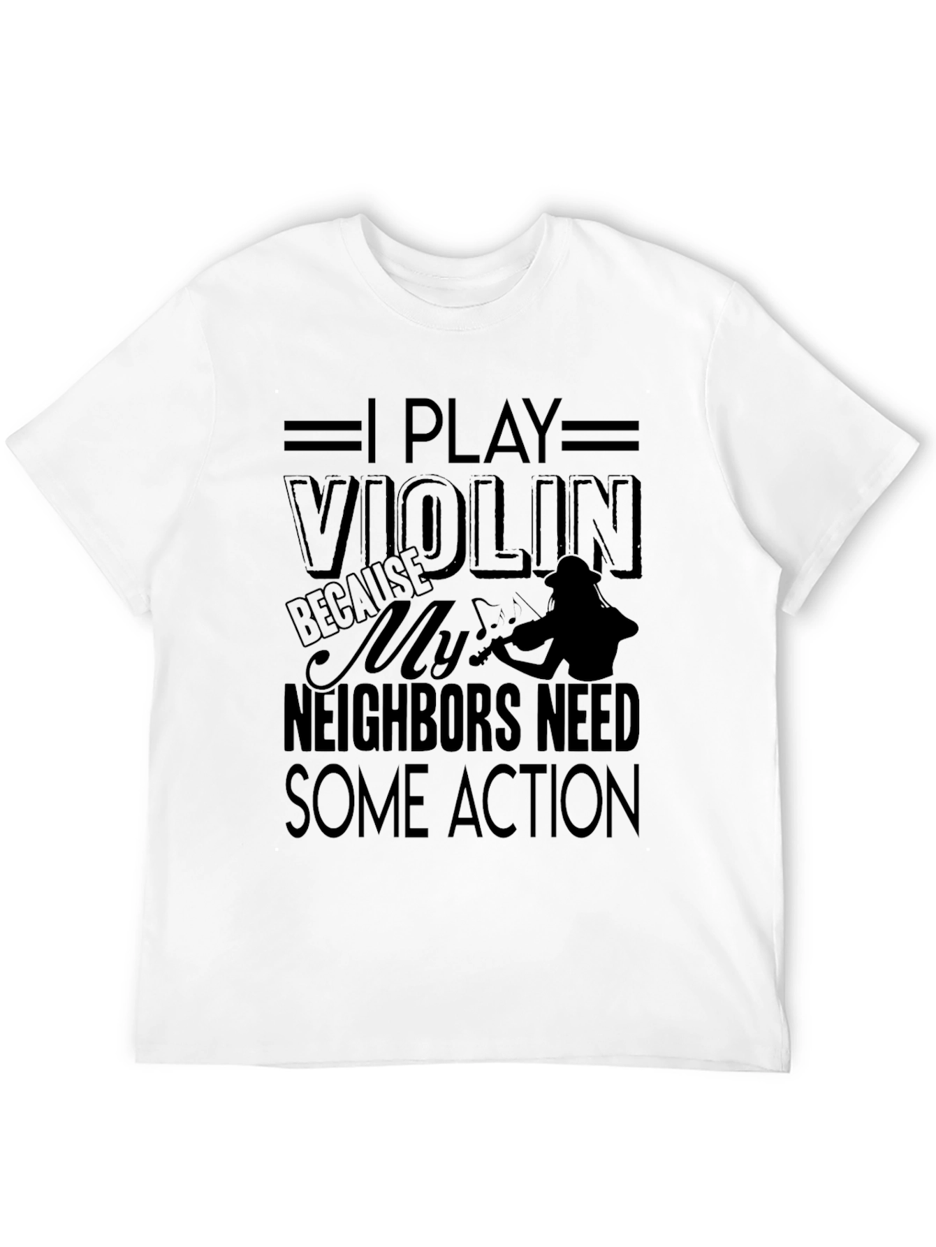 I Play Violin T-Shirt Funny Musician Tee