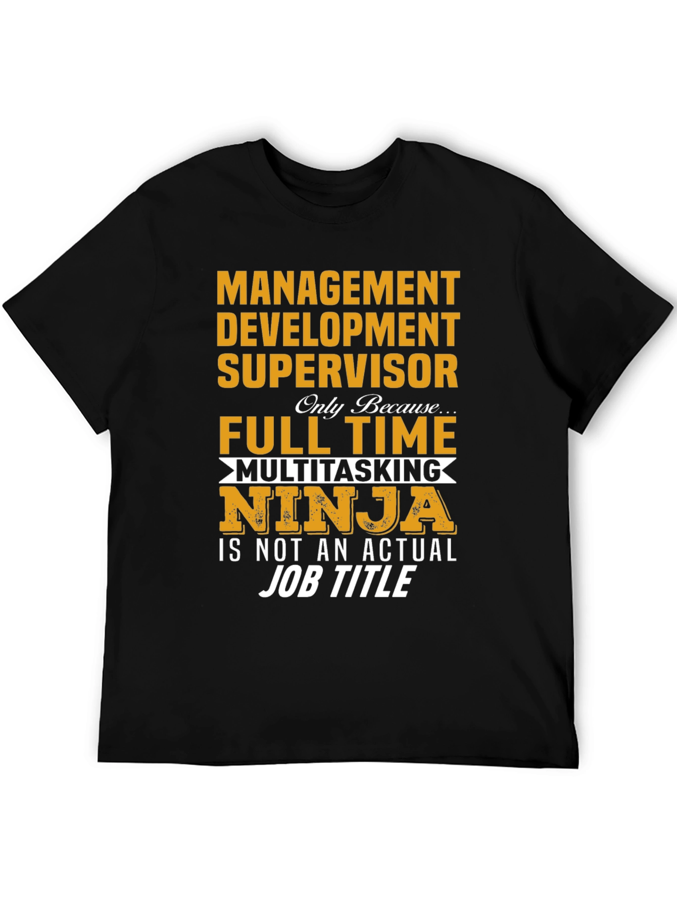 Funny Management Development Supervisor T-Shirt