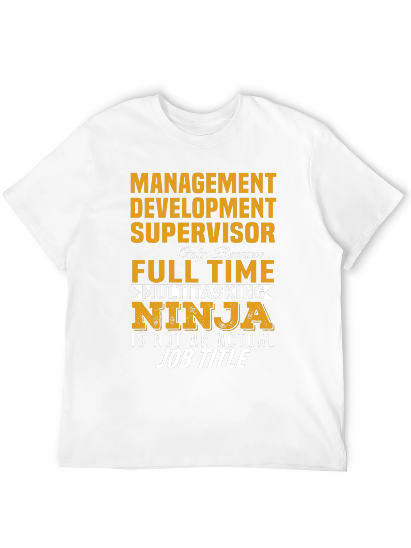 Funny Management Development Supervisor T-Shirt