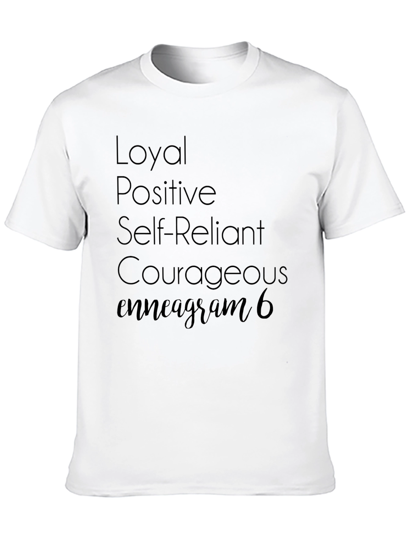 Enneagram 6 T-Shirt - Loyal Positive Courageous