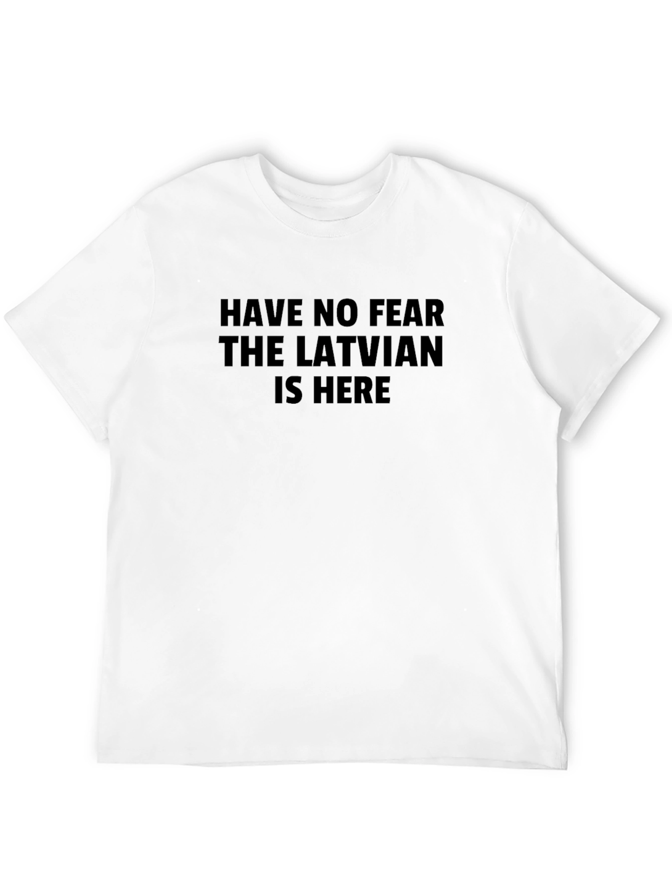 Latvian Here T-Shirt - Funny Humor Tee