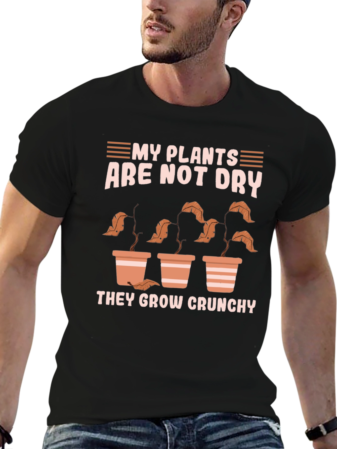 My Plants Are Not Dry T-Shirt