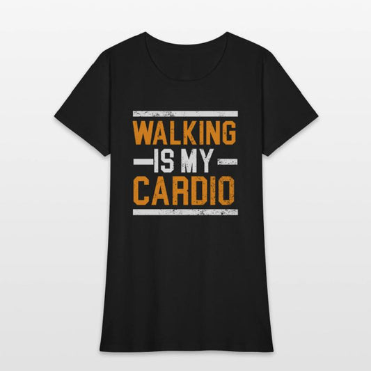 Walking Is My Cardio Walker Exercise Fitness