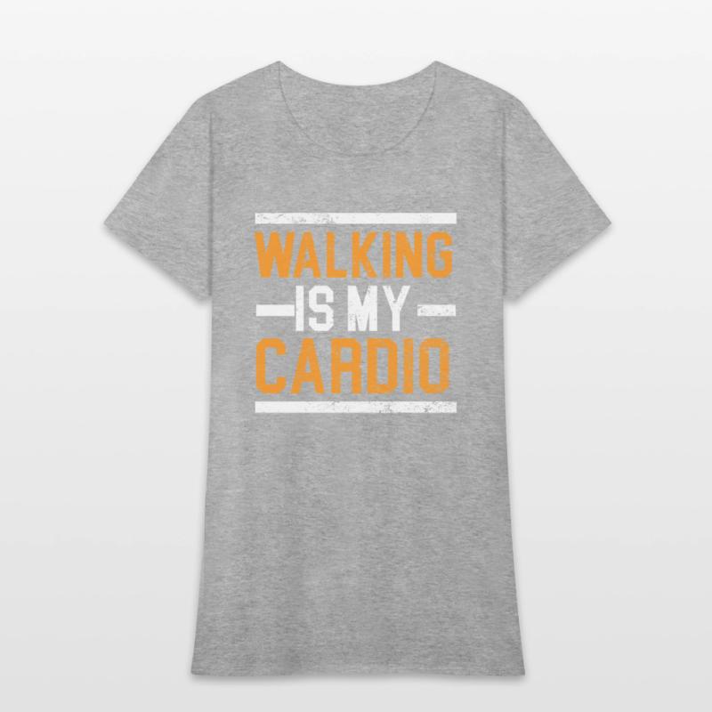 Walking Is My Cardio Walker Exercise Fitness