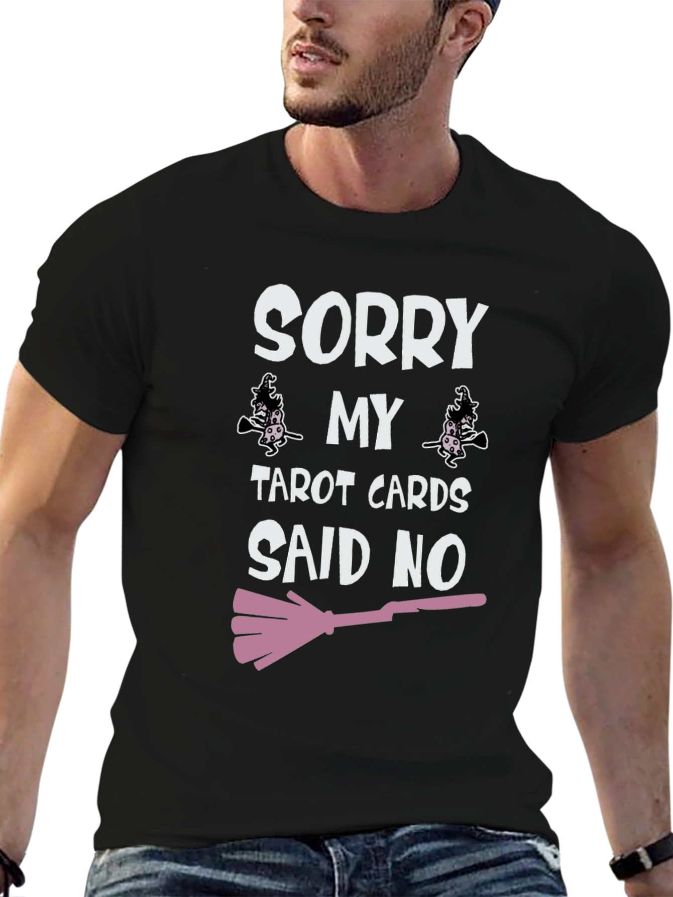 Sorry My Tarot Cards Said No Graphic Tee