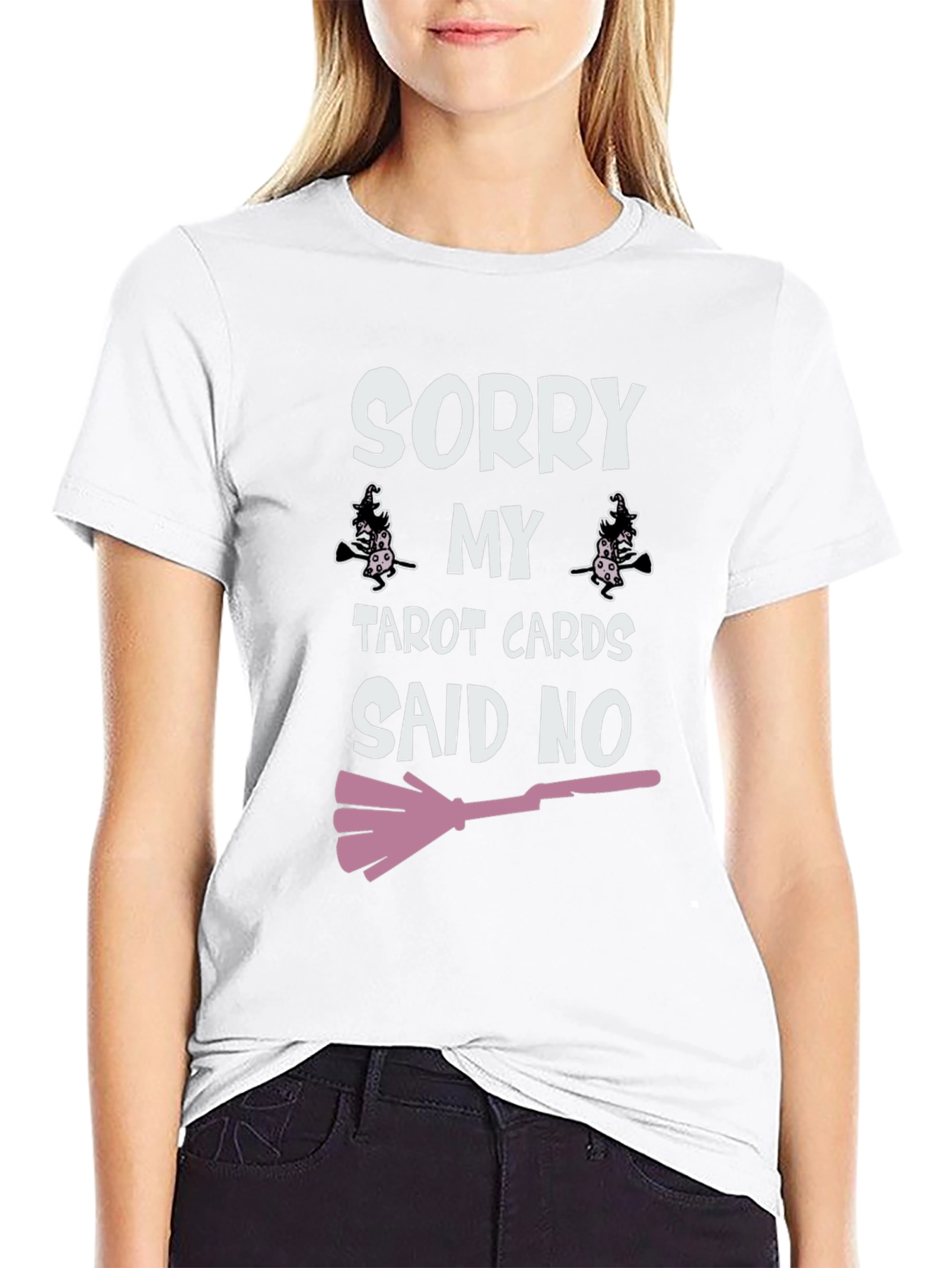 Sorry My Tarot Cards Said No Graphic Tee