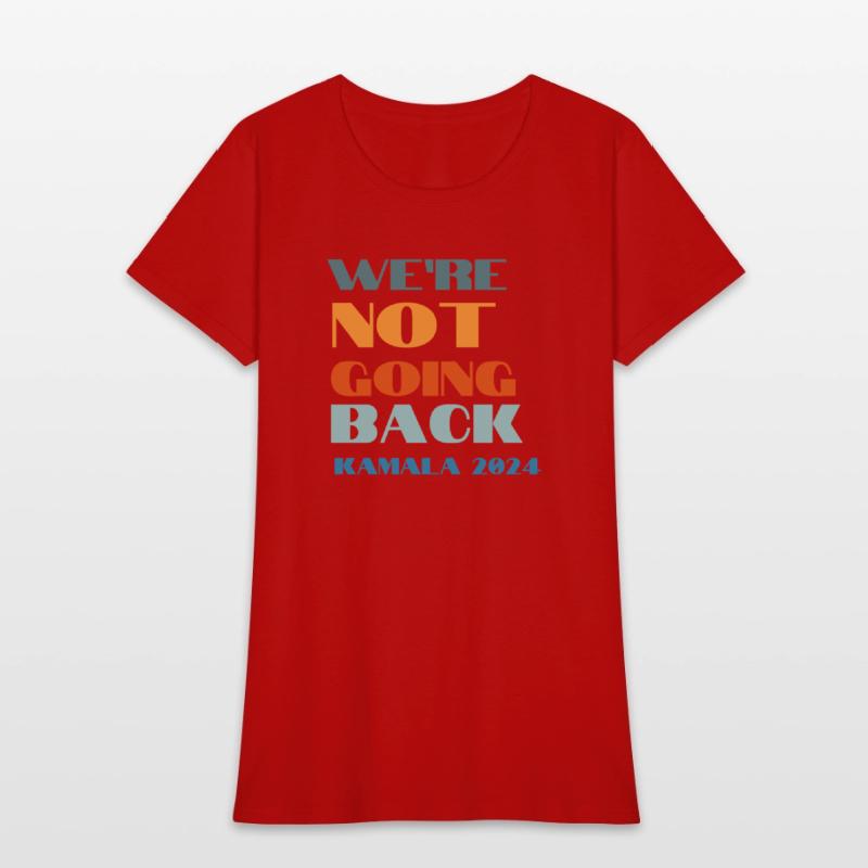 We're Not Going Back Kamala 2024 Cool