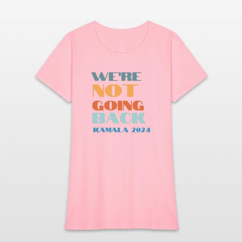 We're Not Going Back Kamala 2024 Cool
