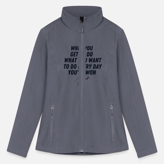 when you get to do what you want