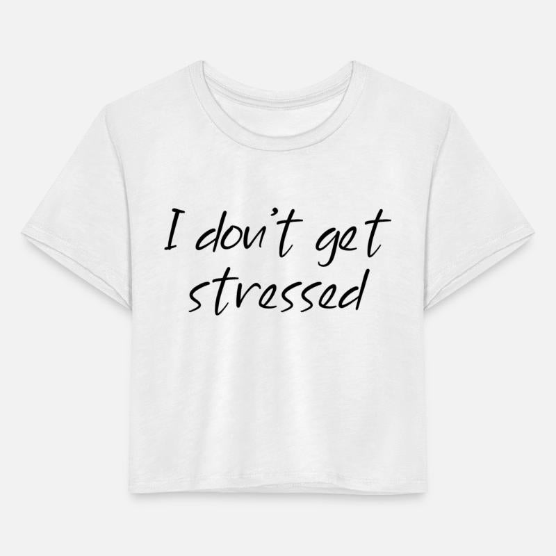 White Lie Party Tshirt -I don t get stressed