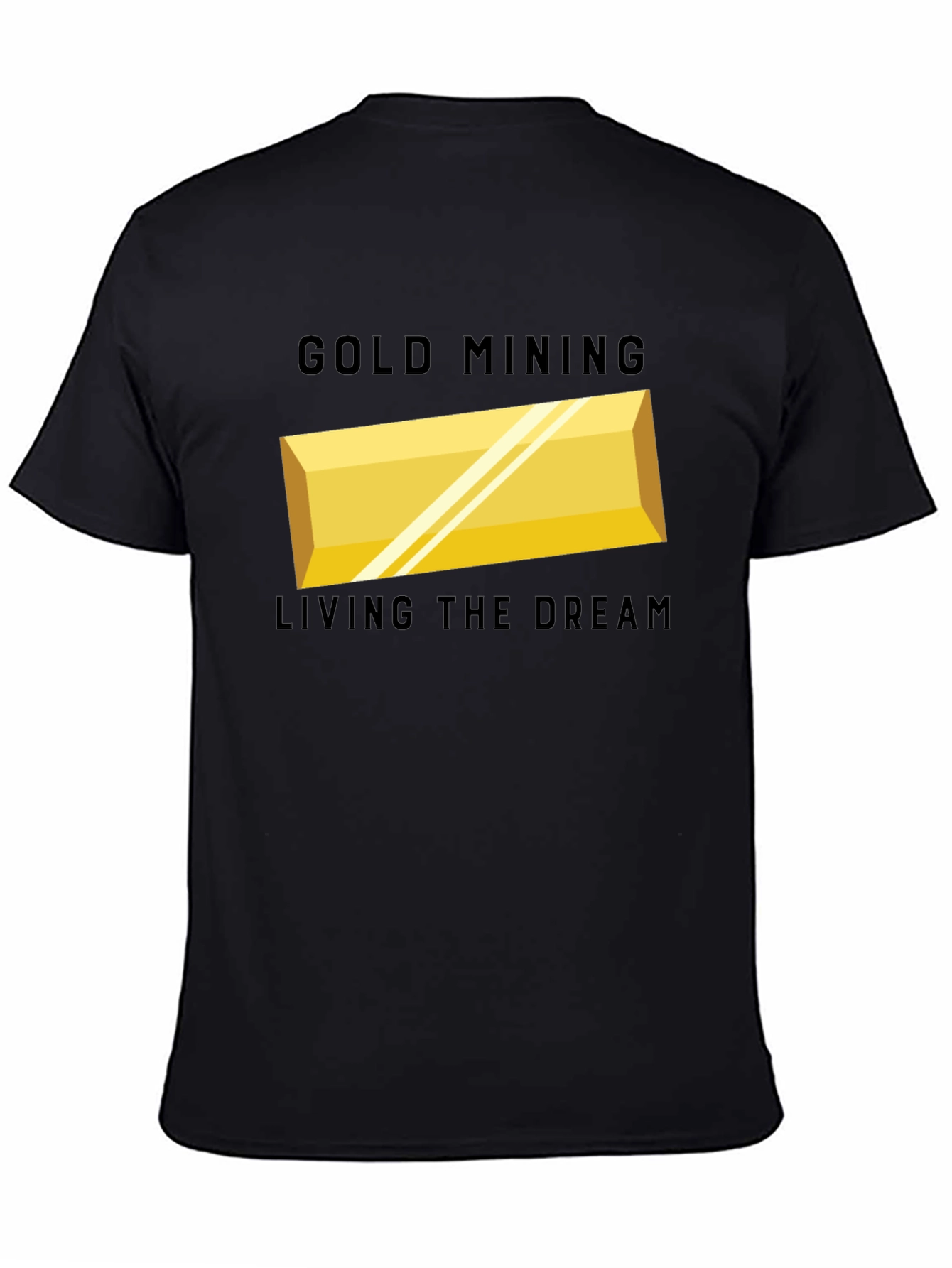 Gold Mining Living the Dream T-Shirt