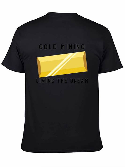 Gold Mining Living the Dream T-Shirt