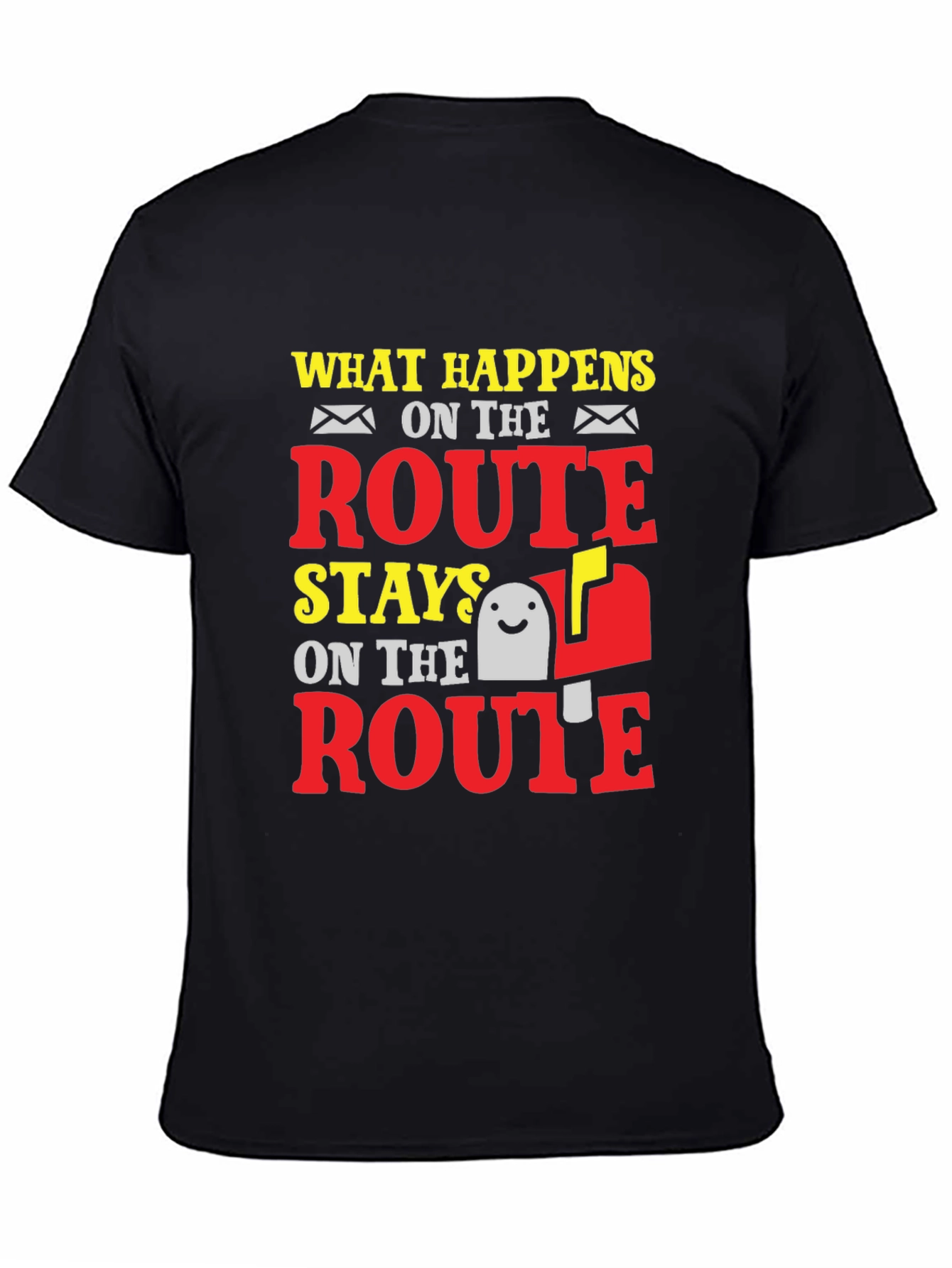 Funny Mail Carrier T-Shirt: What Happens on Route