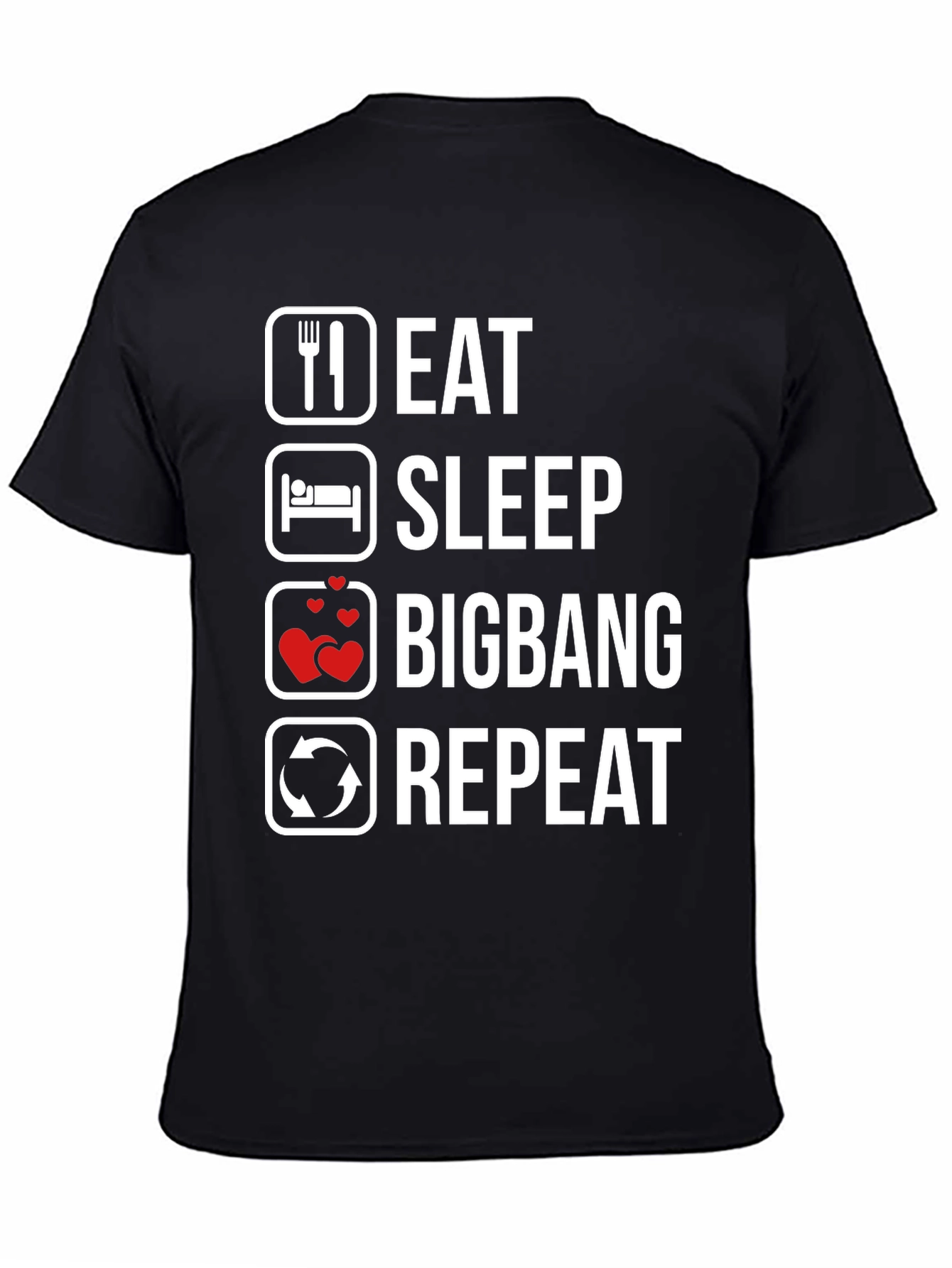 Eat Sleep Bigbang Repeat Graphic T-Shirt