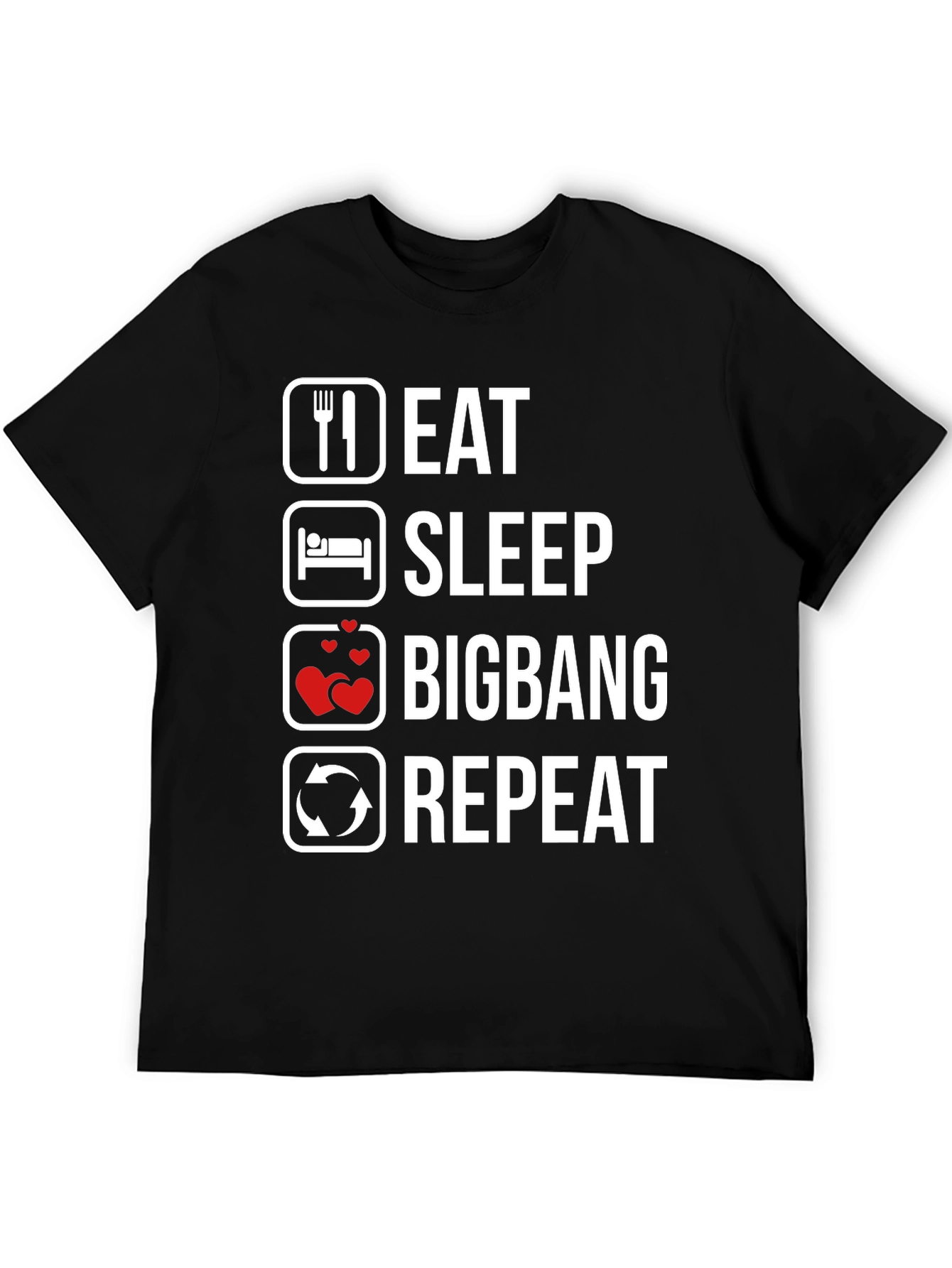 Eat Sleep Bigbang Repeat Graphic T-Shirt