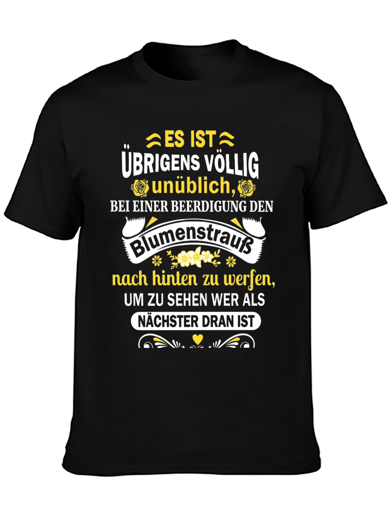 Funny German Funeral T-Shirt - Bouquet Throwing