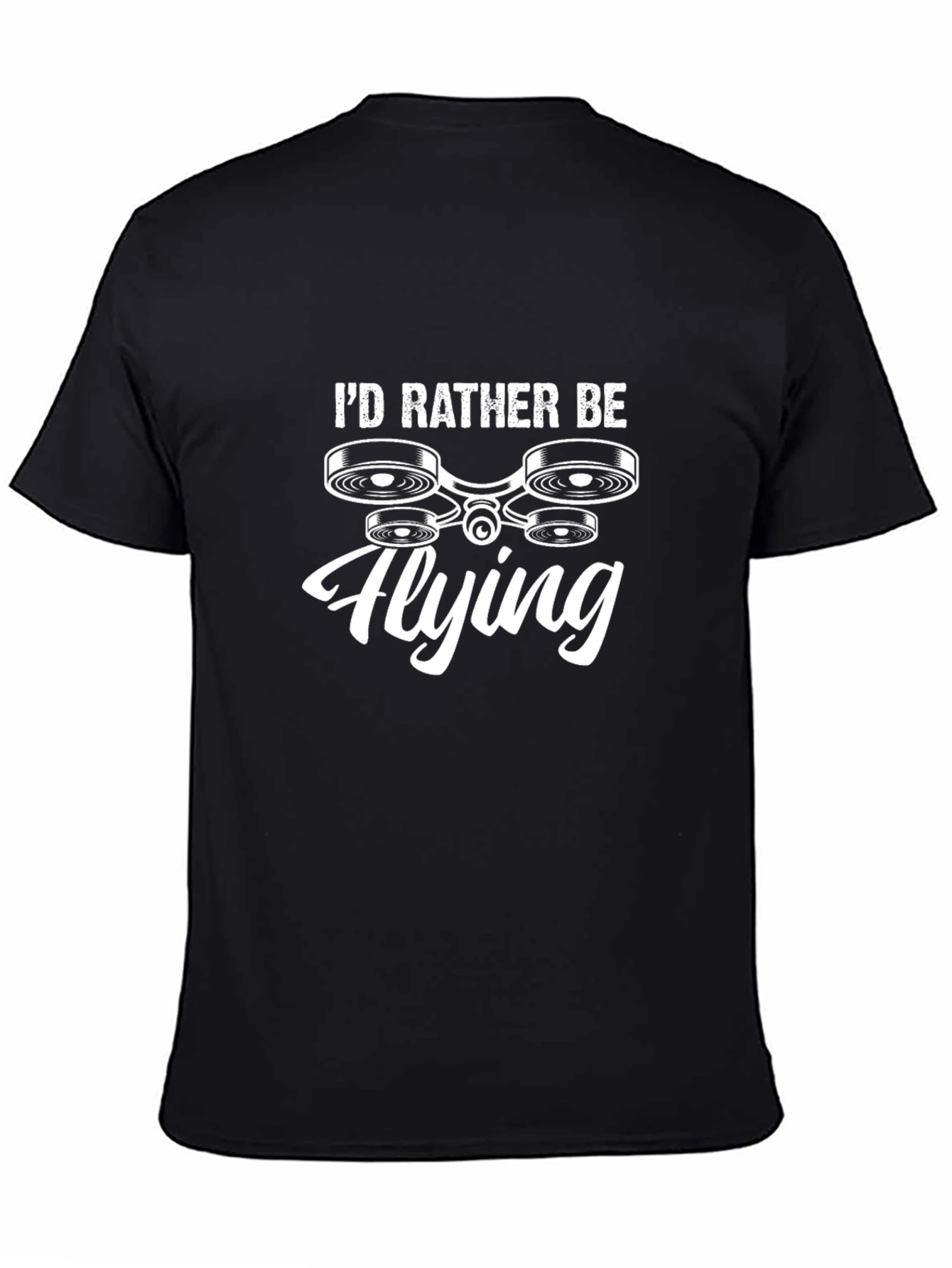 Id Rather Be Flying Drone Black T-Shirt