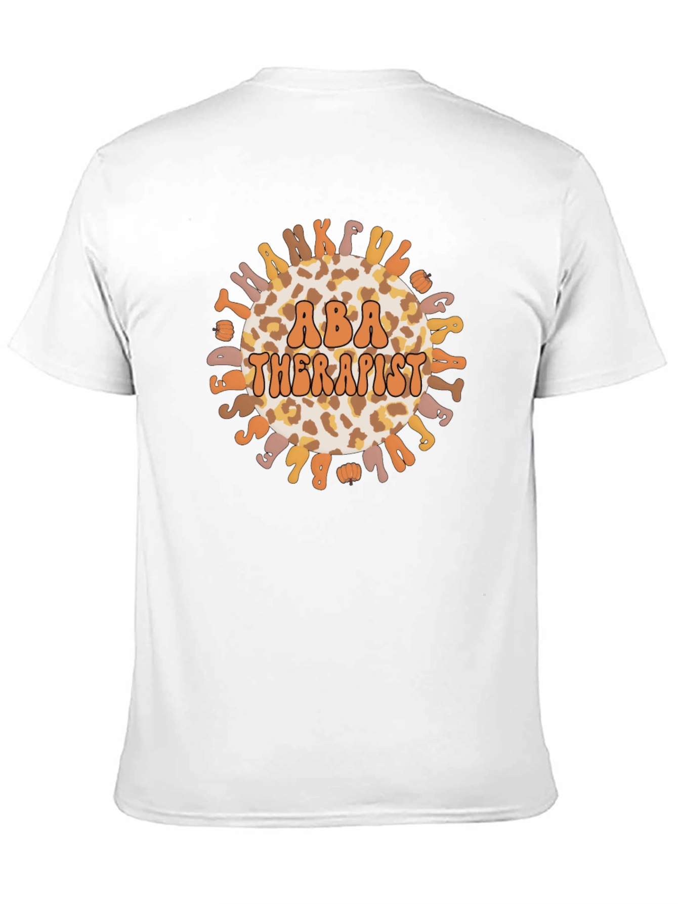 ABA Therapist T-Shirt Thankful Great