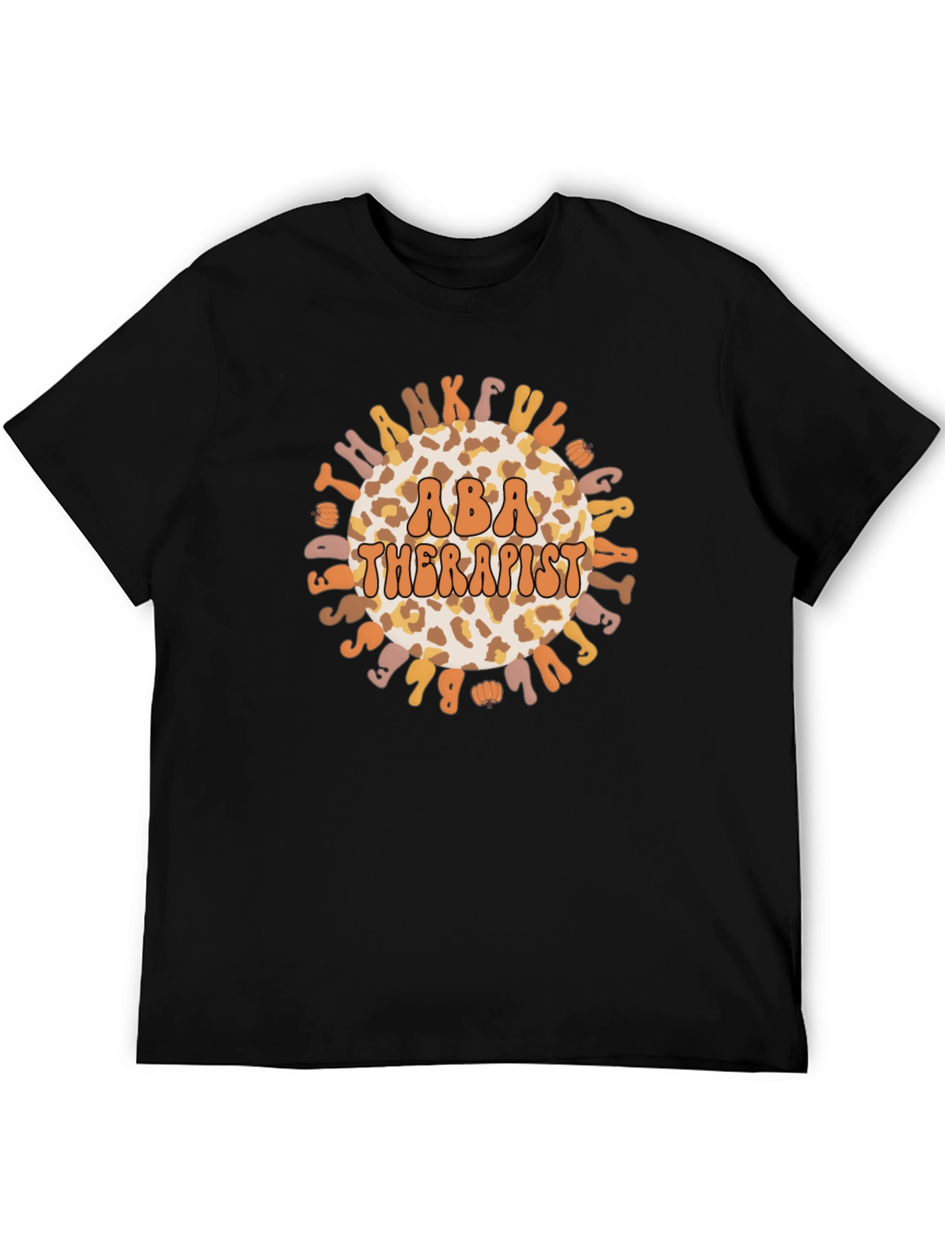 ABA Therapist T-Shirt Thankful Great