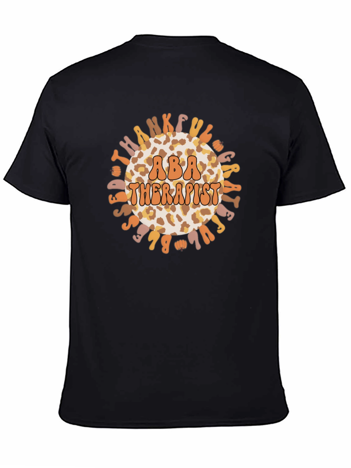 ABA Therapist T-Shirt Thankful Great