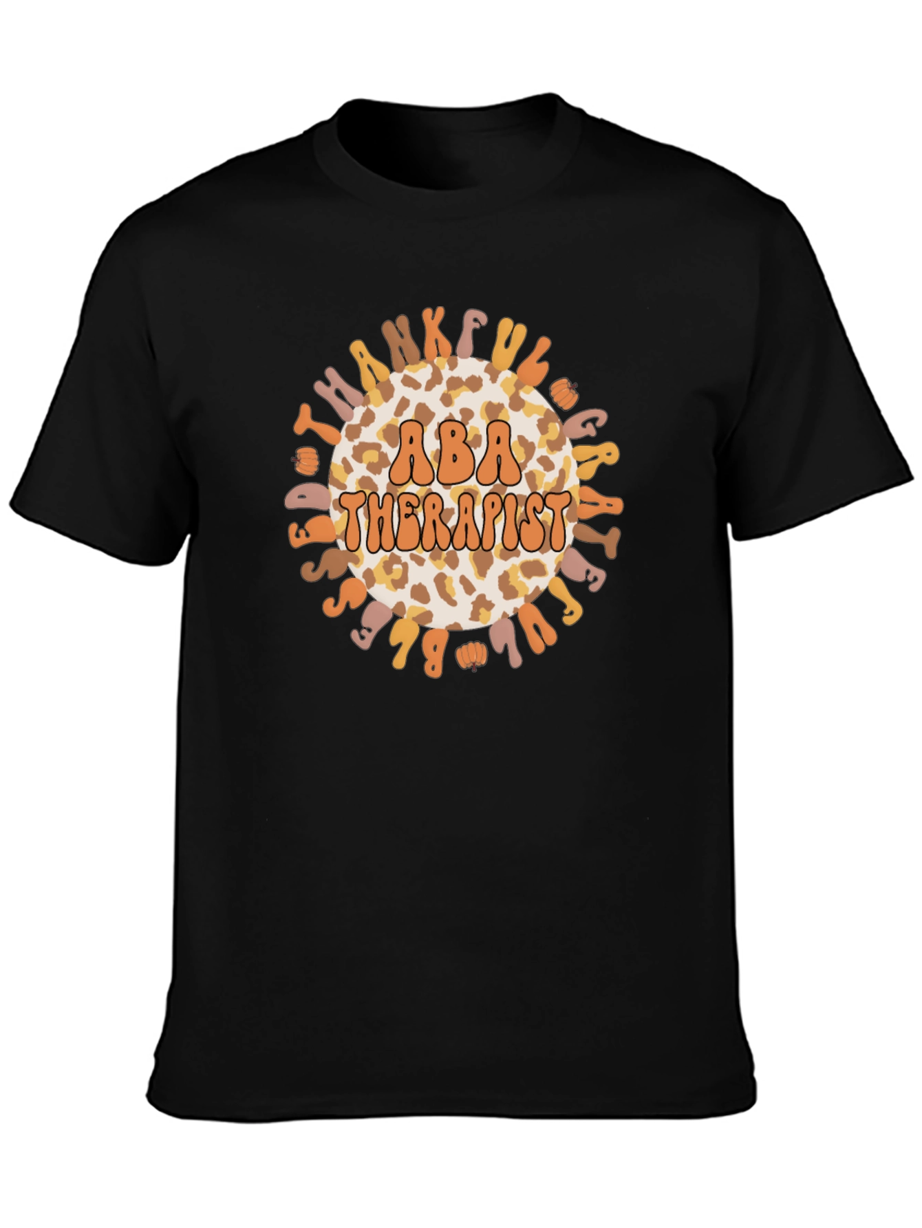 ABA Therapist T-Shirt Thankful Great