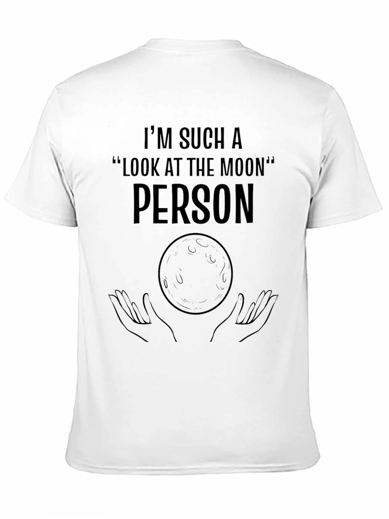 Im Such a Look at the Moon Person Tee